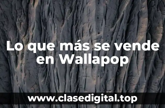 Lo que más se vende en Wallapop