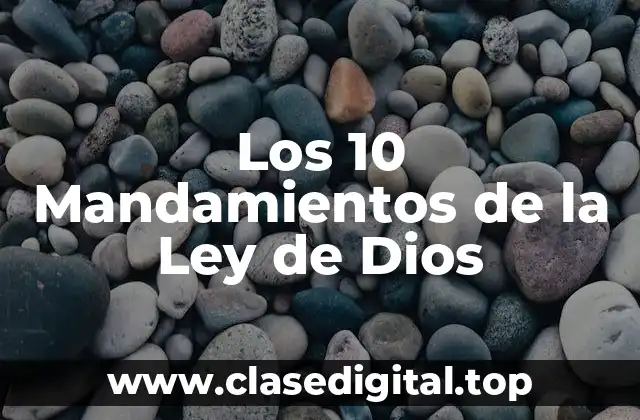 Los 10 Mandamientos de la Ley de Dios