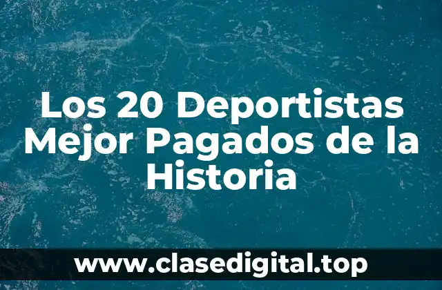 Los 20 Deportistas Mejor Pagados de la Historia