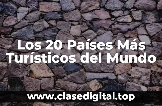 Qué Hace que un País Sea Turístico