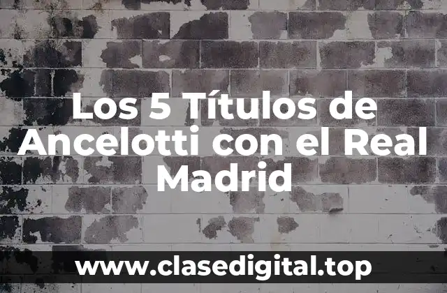 La Liga 2013-2014: El Primer Título de Ancelotti con el Real Madrid