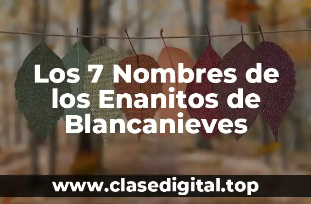 ¿Por qué son importantes los nombres de los Enanitos?