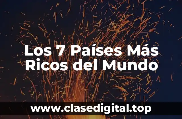 ¿Cuál es la Medida para Determinar la Riqueza de un País?