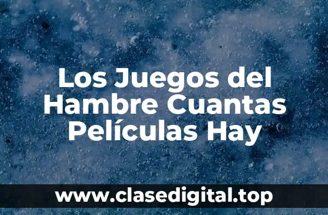 La Trilogía Original - Los Juegos del Hambre (2012), En Llamas (2013) y Sinsajo (2014)