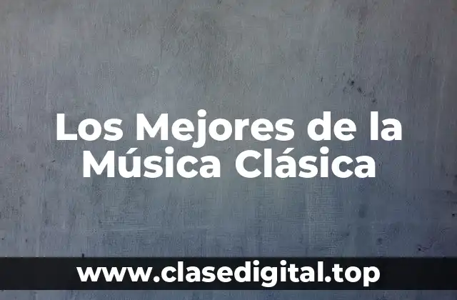 Los Mejores de la Música Clásica