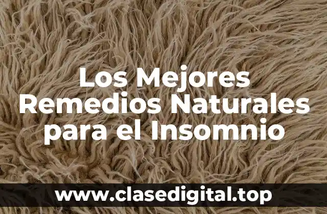 Los Mejores Remedios Naturales para el Insomnio