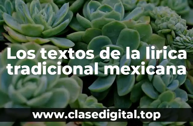 Los textos de la lirica tradicional mexicana