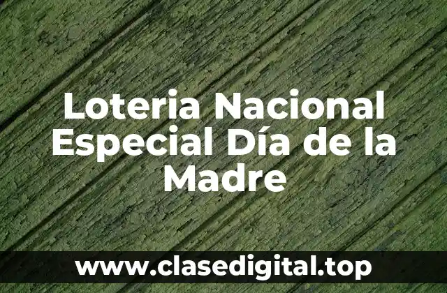 Loteria Nacional Especial Día de la Madre