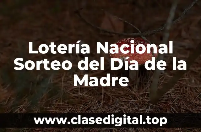 Lotería Nacional Sorteo del Día de la Madre