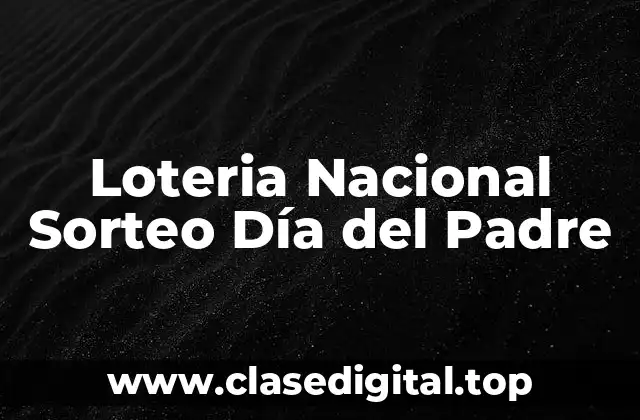 Loteria Nacional Sorteo Día del Padre