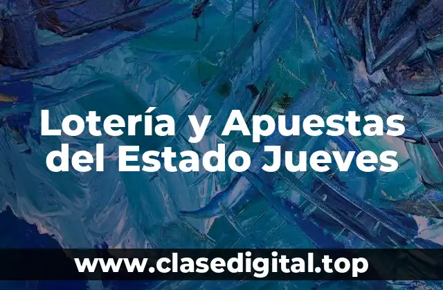 Lotería y Apuestas del Estado Jueves