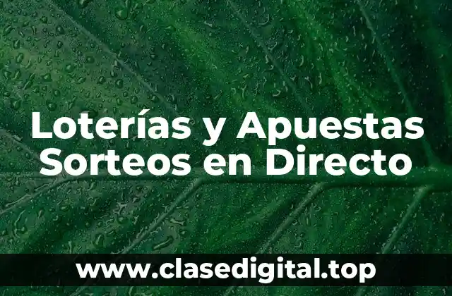 Loterías y Apuestas Sorteos en Directo
