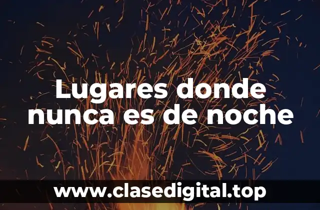 Lugares donde nunca es de noche
