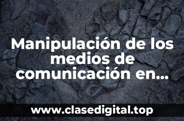 Manipulación de los medios de comunicación en México