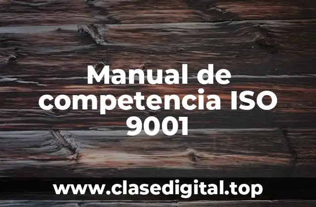 Ejemplos de Manual de Competencia ISO 9001