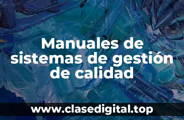 Manuales de sistemas de gestión de calidad