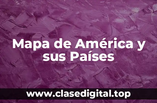 Mapa de América y sus Países