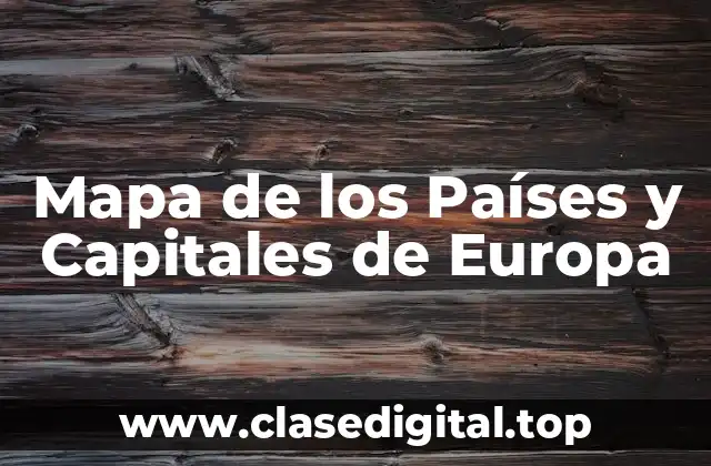 Mapa de los Países y Capitales de Europa