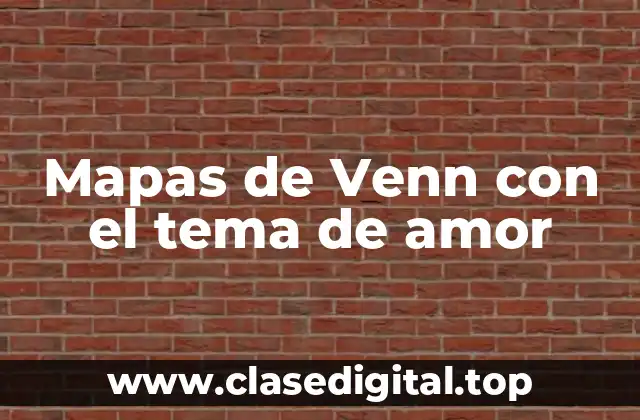 Mapas de Venn con el tema de amor