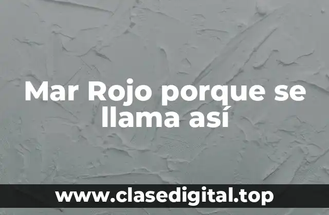 Orígenes del nombre Mar Rojo