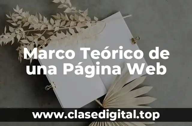 Ejemplos de Marco Teórico de una Página Web