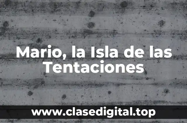 Mario, la Isla de las Tentaciones
