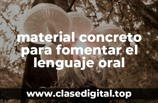 material concreto para fomentar el lenguaje oral