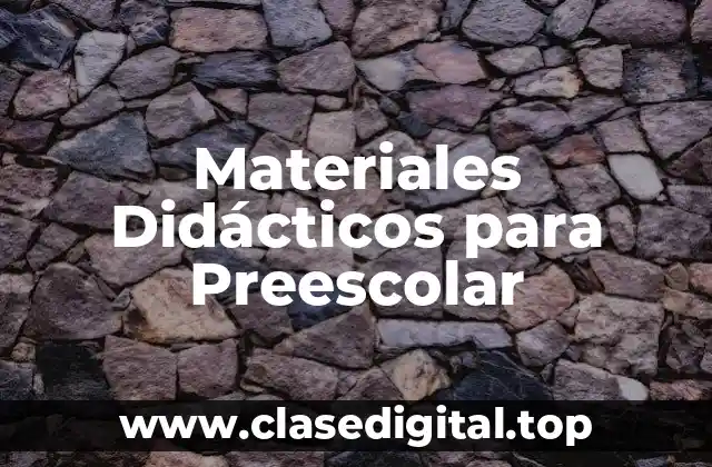 Materiales Didácticos para Preescolar