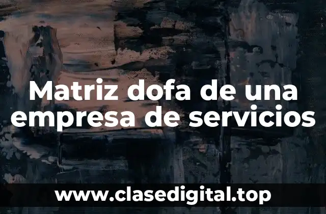 Matriz dofa de una empresa de servicios