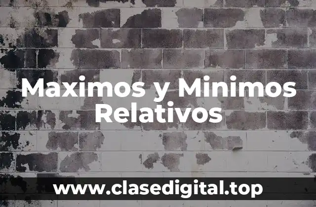 Maximos y Minimos Relativos