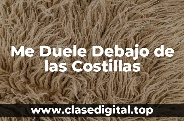 Me Duele Debajo de las Costillas