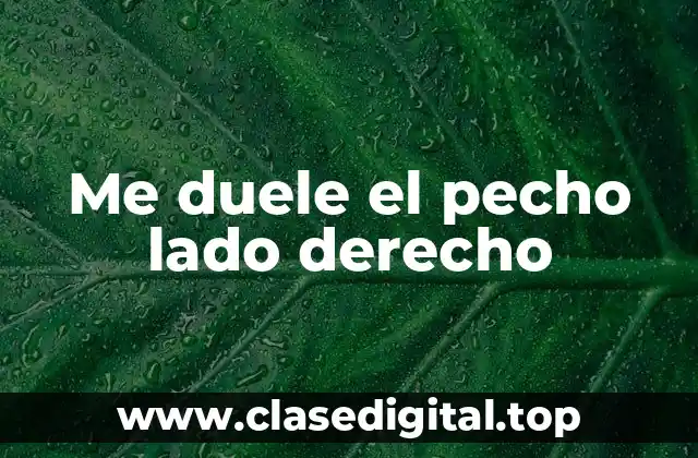 Me duele el pecho lado derecho