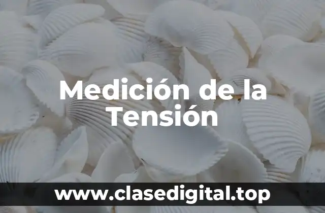 Medición de la Tensión