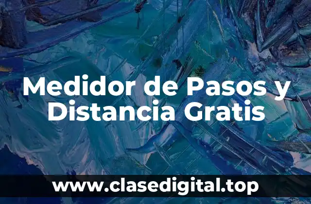 Medidor de Pasos y Distancia Gratis