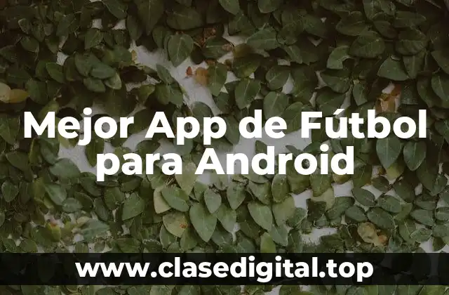 Mejor App de Fútbol para Android
