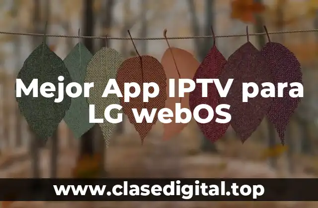 Mejor App IPTV para LG webOS
