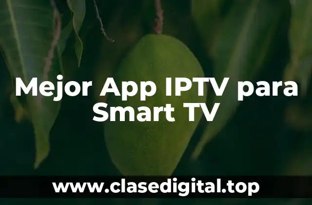 Mejor App IPTV para Smart TV