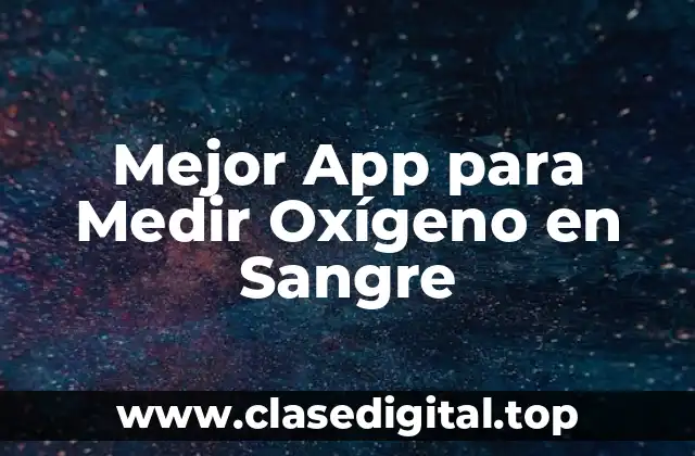 Mejor App para Medir Oxígeno en Sangre