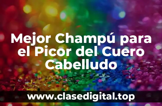 Causas del Picor del Cuero Cabelludo y su Relación con el Cabello