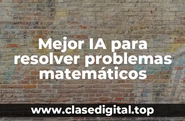 Mejor IA para resolver problemas matemáticos