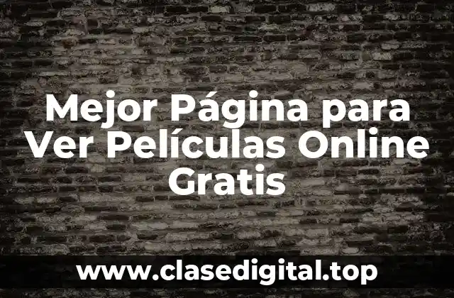 Mejor Página para Ver Películas Online Gratis