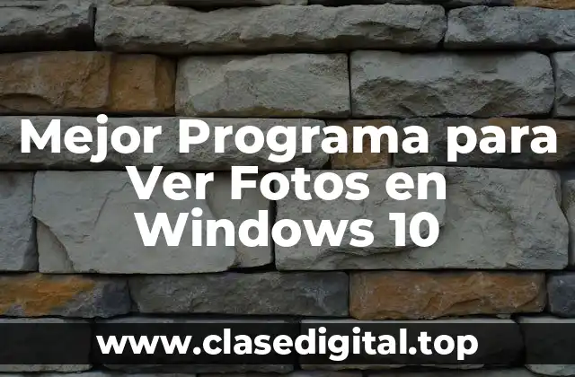 Mejor Programa para Ver Fotos en Windows 10