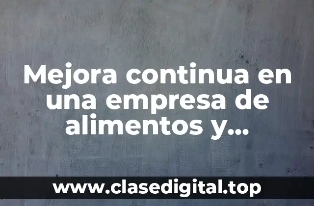 Ejemplos de mejora continua en una empresa de alimentos