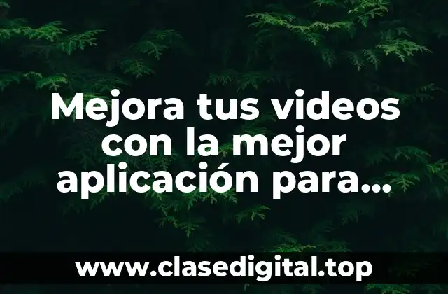 Mejora tus videos con la mejor aplicación para poner música a los videos