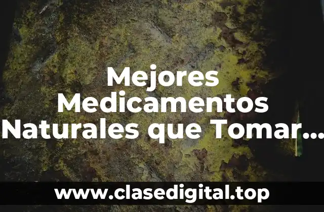 Mejores Medicamentos Naturales que Tomar para Diarrea y Dolor de Estómago