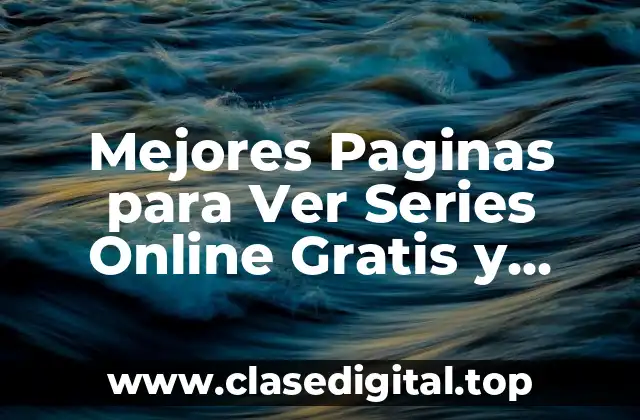 Mejores Paginas para Ver Series Online Gratis y Seguras