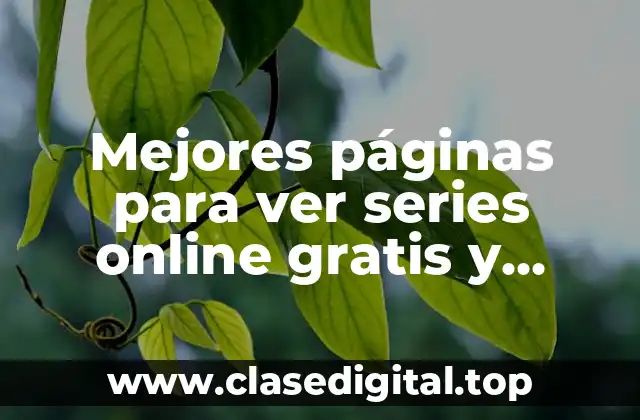 Mejores páginas para ver series online gratis y seguro