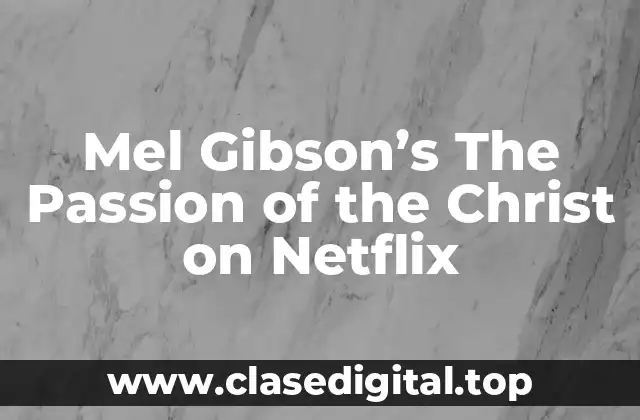 La trama de The Passion of the Christ