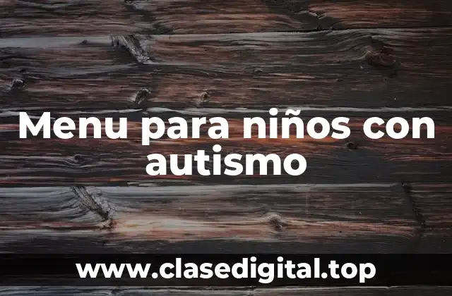Menu para niños con autismo