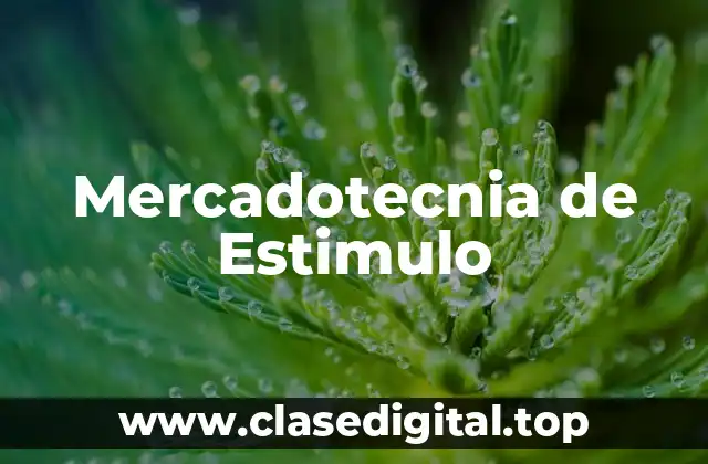 Mercadotecnia de Estimulo